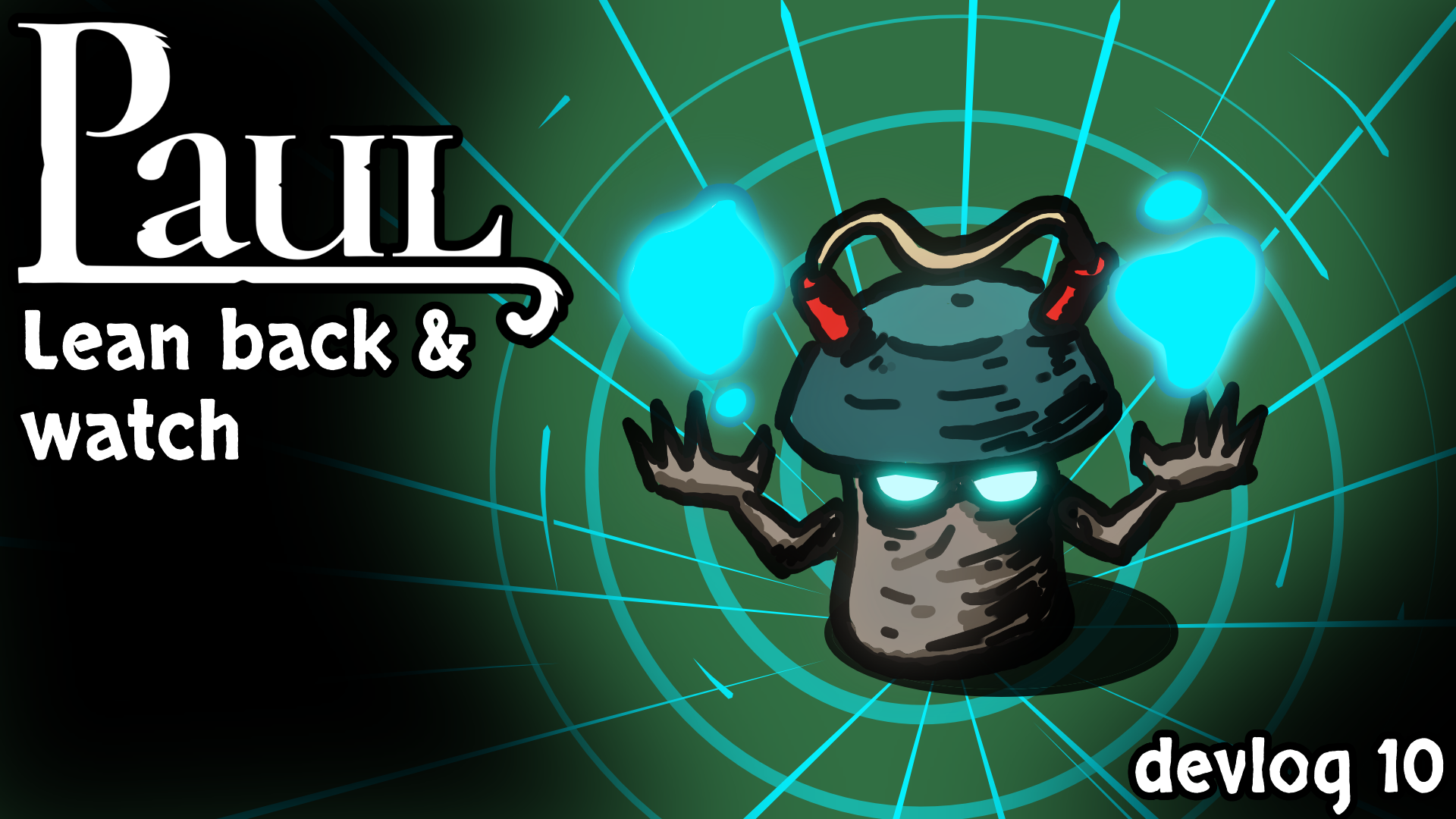 DevLog 10 - Lean back & watch