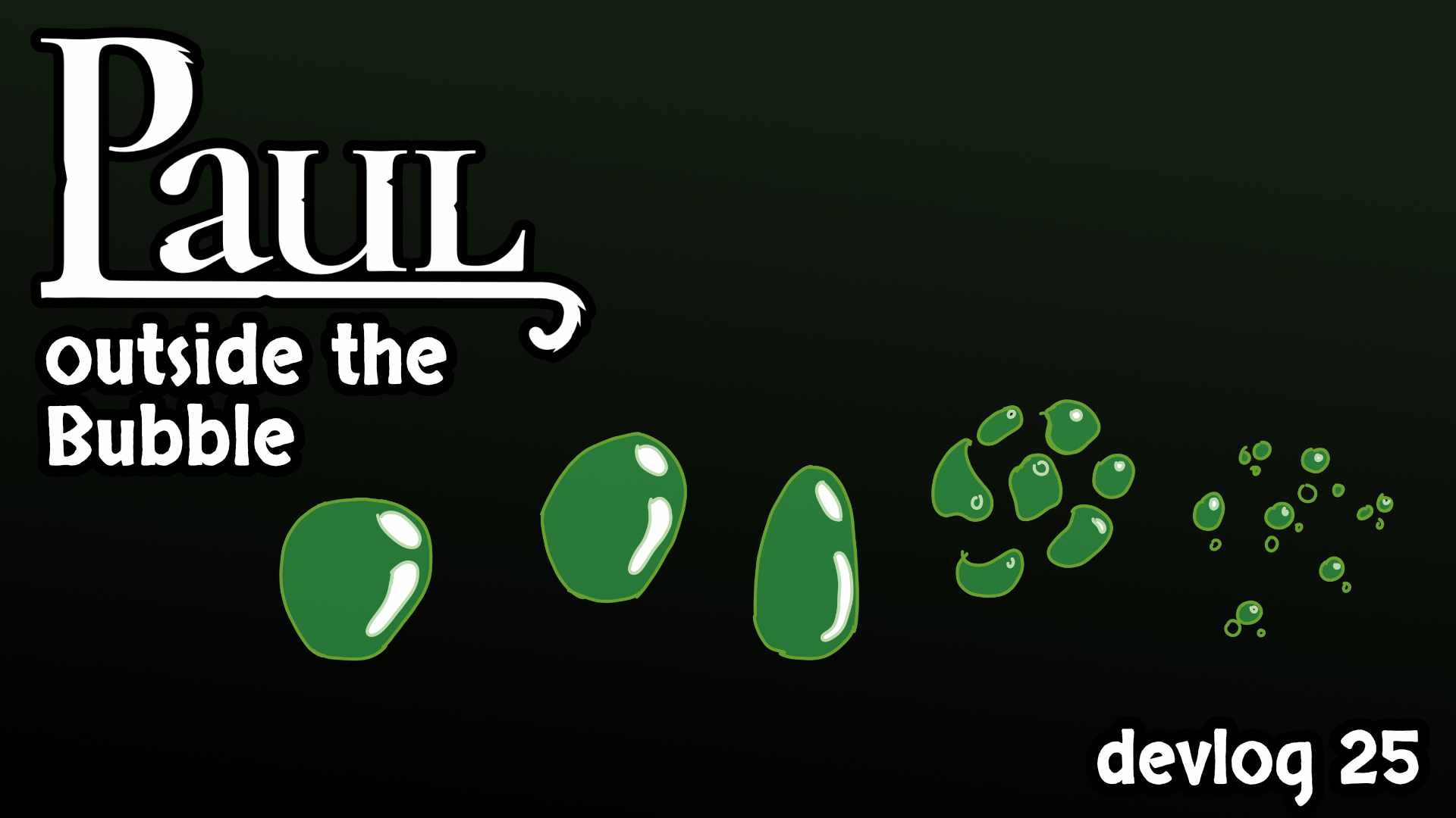 DevLog 25 - Outside the Bubble