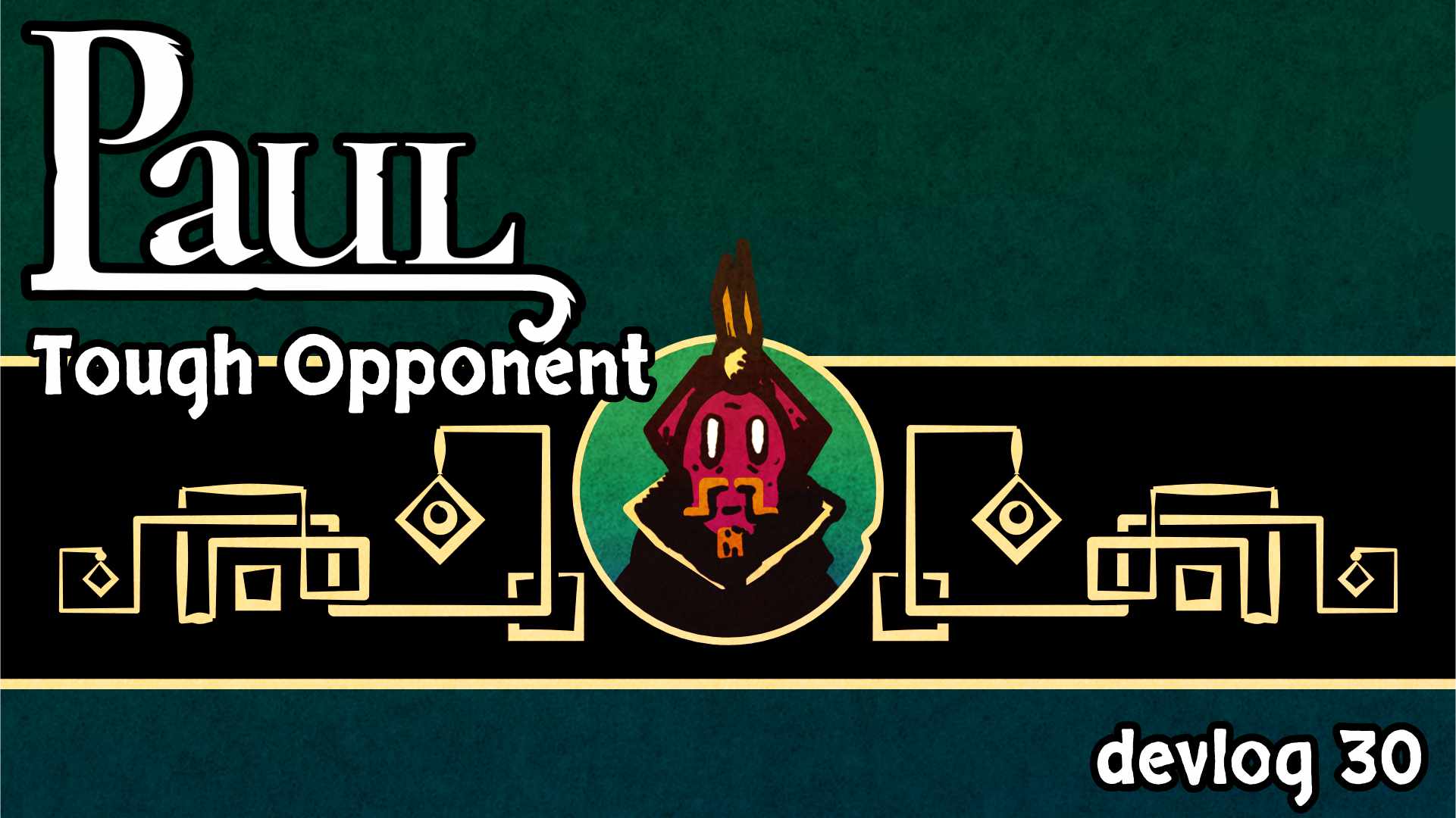 DevLog 30 - Tough Opponent