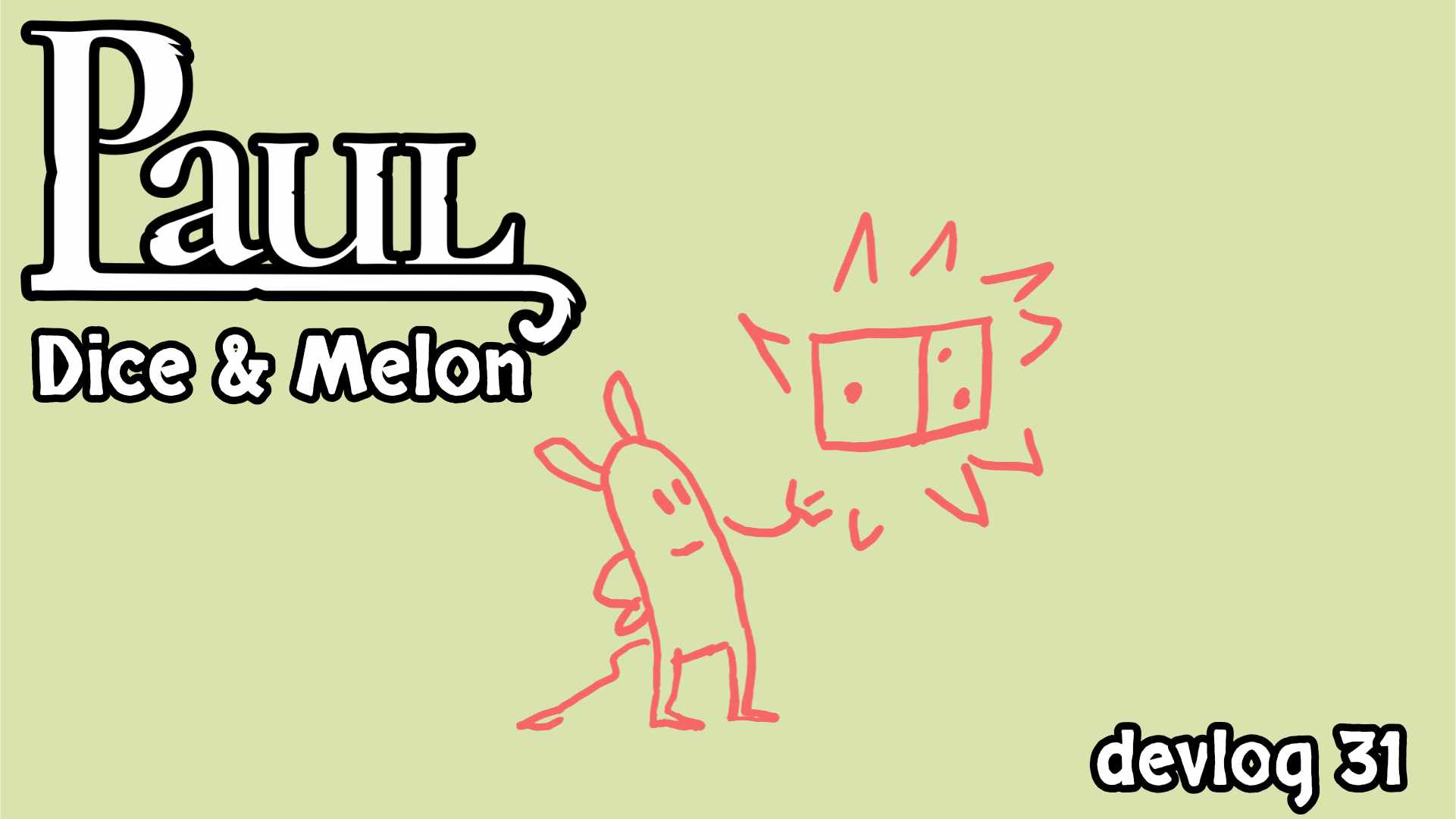 DevLog 31 - Dice & Melon