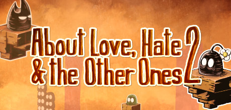 About Love, Hate & the Other Ones 2